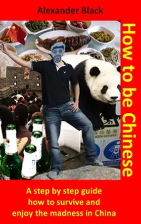 Black |  How to be Chinese | Buch |  Sack Fachmedien