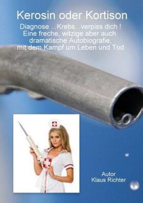 Richter |  Kerosin oder Kortison | Buch |  Sack Fachmedien