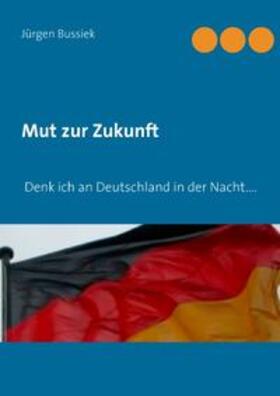 Bussiek | Mut zur Zukunft | Buch | 978-3-7347-7767-7 | sack.de