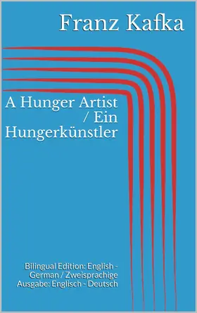Kafka |  A Hunger Artist / Ein Hungerkünstler | eBook | Sack Fachmedien