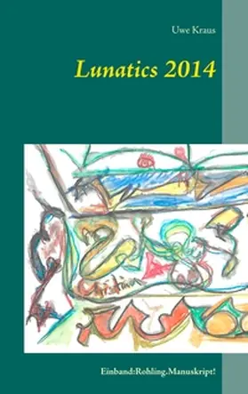 Kraus |  Lunatics 2014 | Buch |  Sack Fachmedien