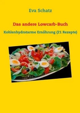 Schatz |  Das andere Lowcarb-Buch | Buch |  Sack Fachmedien