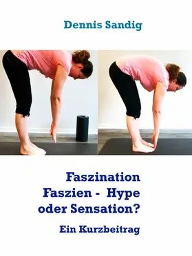 Sandig |  Faszination Faszien - zwischen Hype und Sensation | eBook | Sack Fachmedien