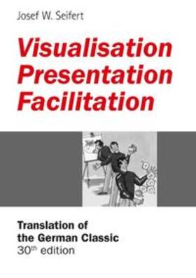 Seifert | Visualisation ¿ Presentation ¿ Facilitation | Buch | 978-3-7347-8108-7 | sack.de