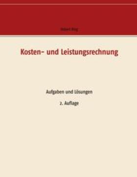Rieg | Kosten- und Leistungsrechnung | Buch | 978-3-7347-8349-4 | sack.de