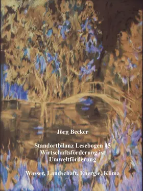 Becker |  Standortbilanz Lesebogen 45 Wirtschaftsförderung ist Umweltförderung | eBook | Sack Fachmedien