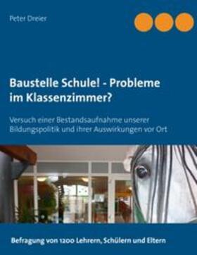 Dreier | Baustelle Schule! - Probleme im Klassenzimmer? | Buch | 978-3-7347-9275-5 | sack.de