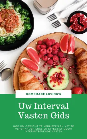 Loving'S / HOMEMADE LOVING&apos / S |  Uw Interval Vasten Gids | eBook | Sack Fachmedien