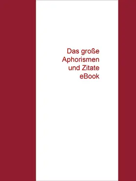 Müller |  Das große Aphorismen und Zitate eBook | eBook | Sack Fachmedien