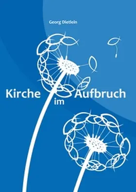 Dietlein |  Kirche im Aufbruch | Buch |  Sack Fachmedien