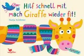 Holtfreter |  Hilf schnell mit, mach Giraffe wieder fit! | Buch |  Sack Fachmedien