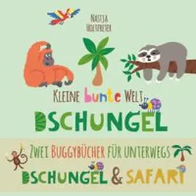 Holtfreter |  Kleine bunte Welt - Dschungel & Safari | Buch |  Sack Fachmedien