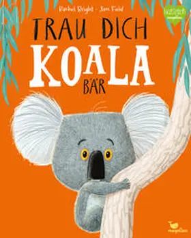 Bright |  Trau dich, Koalabär | Buch |  Sack Fachmedien