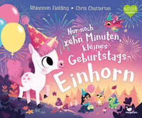 Fielding |  Nur noch zehn Minuten, kleines Geburtstagseinhorn | Buch |  Sack Fachmedien