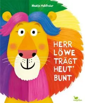 Holtfreter |  Herr Löwe trägt heut' bunt | Buch |  Sack Fachmedien