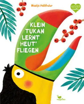 Holtfreter |  Klein Tukan lernt heut' fliegen | Buch |  Sack Fachmedien