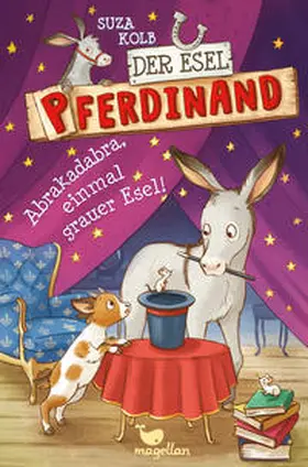 Kolb |  Der Esel Pferdinand - Abrakadabra, einmal grauer Esel! - Band 6 | Buch |  Sack Fachmedien