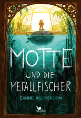Rooseboom |  Motte und die Metallfischer | Buch |  Sack Fachmedien