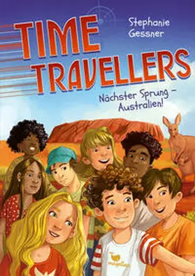 Gessner |  Time Travellers - Nächster Sprung - Australien! | Buch |  Sack Fachmedien