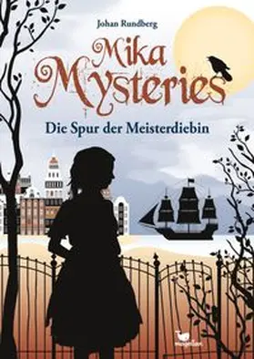 Rundberg |  Mika Mysteries - Die Spur der Meisterdiebin | Buch |  Sack Fachmedien