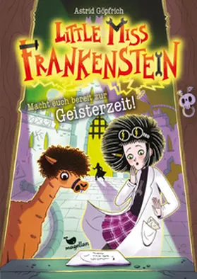 Göpfrich |  Little Miss Frankenstein - Macht euch bereit zur Geisterzeit | Buch |  Sack Fachmedien