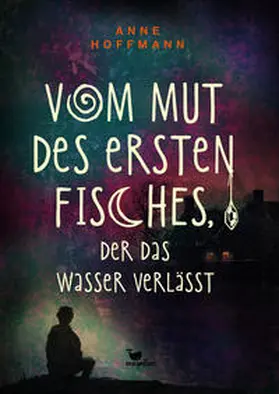 Hoffmann |  Vom Mut des ersten Fisches, der das Wasser verlässt | Buch |  Sack Fachmedien