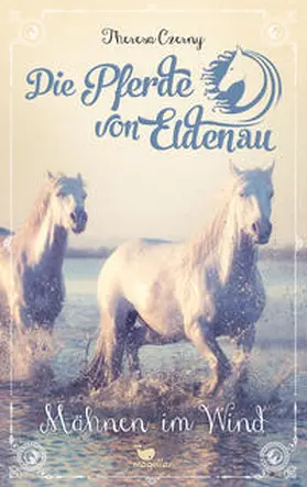 Czerny |  Die Pferde von Eldenau - Mähnen im Wind | Buch |  Sack Fachmedien