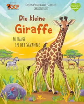 Scharmacher-Schreiber |  Die kleine Giraffe - Zu Hause in der Savanne | Buch |  Sack Fachmedien