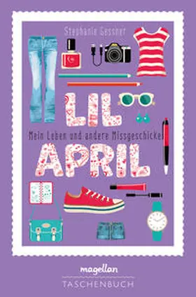 Gessner |  Lil April - Mein Leben und andere Missgeschicke | Buch |  Sack Fachmedien