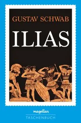Schwab |  Ilias | Buch |  Sack Fachmedien