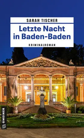 Tischer |  Letzte Nacht in Baden-Baden | eBook | Sack Fachmedien