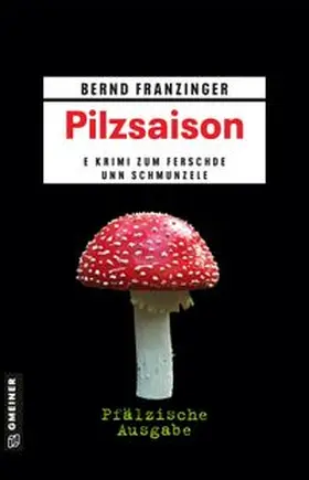 Franzinger | Pilzsaison - Pfälzische Ausgabe | E-Book | www.sack.de