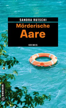 Rutschi |  Mörderische Aare | eBook | Sack Fachmedien