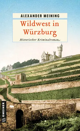 Meining |  Wildwest in Würzburg | eBook | Sack Fachmedien
