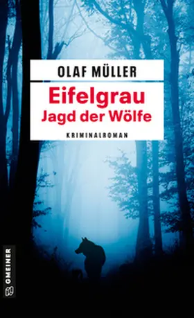 Müller | Eifelgrau - Jagd der Wölfe | E-Book | www.sack.de
