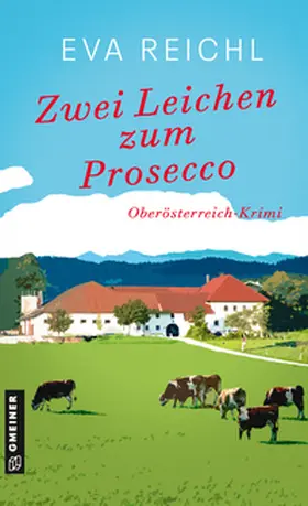 Reichl |  Zwei Leichen zum Prosecco | eBook | Sack Fachmedien