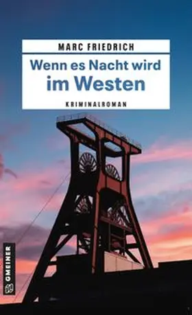 Friedrich |  Wenn es Nacht wird im Westen | eBook | Sack Fachmedien