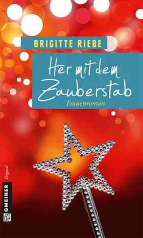 Riebe |  Her mit dem Zauberstab | eBook | Sack Fachmedien