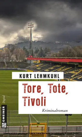 Lehmkuhl |  Tore, Tote, Tivoli | eBook | Sack Fachmedien