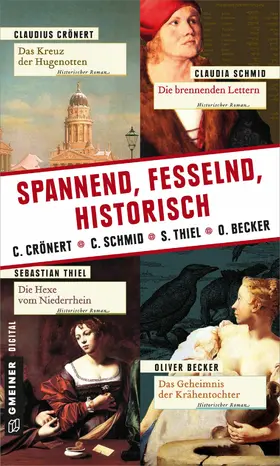 Schmid / Crönert / Thiel |  Spannend, fesselnd, historisch | eBook | Sack Fachmedien