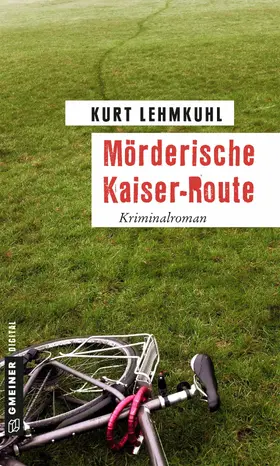 Lehmkuhl |  Mörderische Kaiser-Route | eBook | Sack Fachmedien