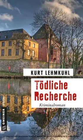Lehmkuhl |  Tödliche Recherche | eBook | Sack Fachmedien