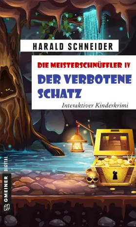 Schneider |  Die Meisterschnüffler IV - Der verbotene Schatz | eBook | Sack Fachmedien