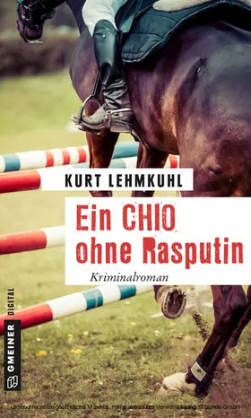 Lehmkuhl |  Ein CHIO ohne Rasputin | eBook | Sack Fachmedien