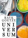 Goetze |  Rayk Goetze. Universum | Buch |  Sack Fachmedien