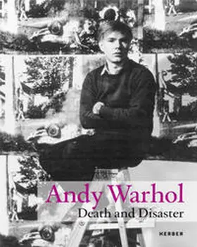 Kunstsammlungen Chemnitz |  Andy Warhol. Death and Disaster | Buch |  Sack Fachmedien