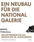  Ein Neubau für die Nationalgalerie | Buch |  Sack Fachmedien