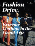  Fashion Drive. Extreme Clothing in the Visual Arts | Buch |  Sack Fachmedien