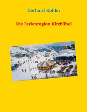 Köhler | Die Ferienregion Kitzbühel | E-Book | sack.de