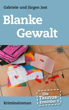 Jost |  Die Taunus-Ermittler, Band 5 - Blanke Gewalt | eBook | Sack Fachmedien